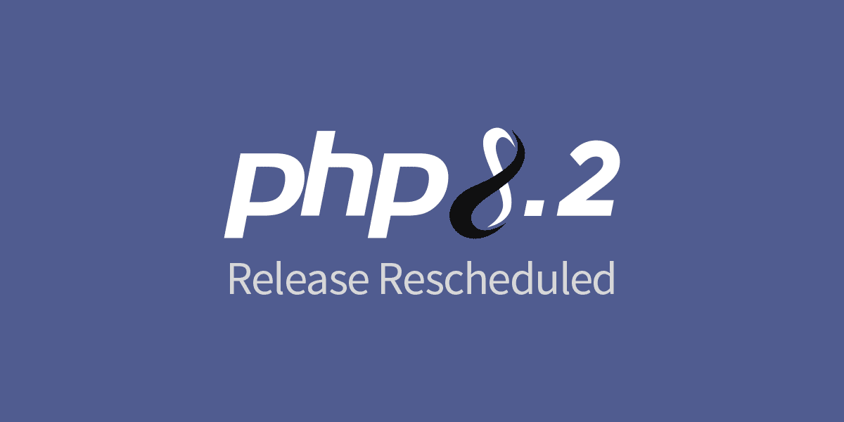 PHP 8.2.0 Release Rescheduled to December 8